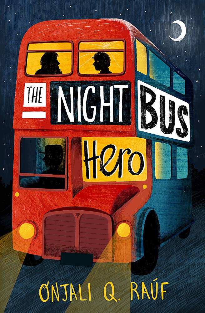 The Night Bus Hero by Onjali Q. Rauf – Scope for Imagination