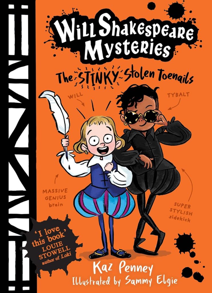 Will Shakespeare Mysteries: The Stinky Stolen Toenails by Kaz Penney & illustrated by Sammy Elgie ~ Blog&nbsp;Tour