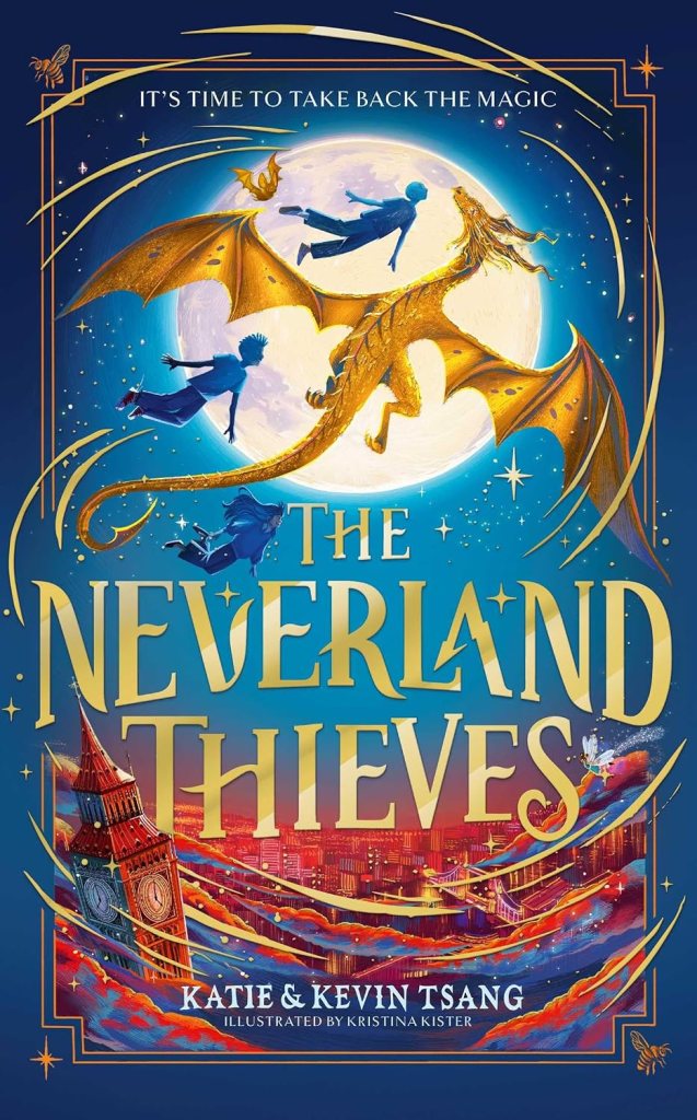 The Neverland Thieves by Katie & Kevin&nbsp;Tsang